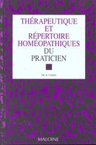 Couverture du livre « Therapeutique et repertoire homeopathiques du praticien » de H Voisin aux éditions Maloine