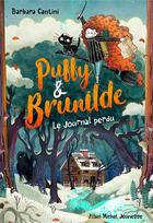 Couverture du livre « Puffy & Brunilde t.2 : le journal perdu » de Barbara Cantini aux éditions Albin Michel