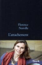 Couverture du livre « L'attachement » de Florence Noiville aux éditions Stock