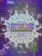 Couverture du livre « L'astrologie pour mieux se connaître » de Marc Angel aux éditions Solar