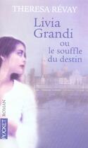 Couverture du livre « Livia grandi ou le souffle du destin » de Theresa Revay aux éditions Pocket