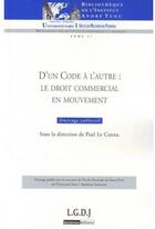 Couverture du livre « D'un code à l'autre ; le droit commercial » de  aux éditions Institut Andre Tunc