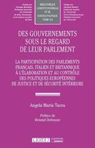 Couverture du livre « Des gouvernements sous le regard de leur parlement » de Angela Maria Tacea aux éditions Lgdj