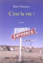 Couverture du livre « C'est la vie ! » de Ron Hansen aux éditions Buchet Chastel