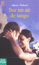 Couverture du livre « Sur un air de tango » de Agnes Colomb aux éditions J'ai Lu