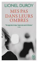 Couverture du livre « Mes pas dans leurs ombres » de Lionel Duroy aux éditions J'ai Lu