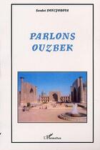 Couverture du livre « Parlons ouzbek » de Saodat Doniyorova aux éditions Editions L'harmattan