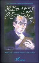 Couverture du livre « Joê Bousquet et l'écriture » de Francois-Charles Gaudart aux éditions Editions L'harmattan