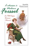 Couverture du livre « À adresser à madame Foessel ; le Petit Logis, Vivonne » de Domitille Brunet-Foessel aux éditions Amalthee