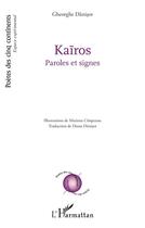 Couverture du livre « Kaïros : Paroles et signes » de Gheorghe Danisor et Mariana Cîmpeanu aux éditions L'harmattan