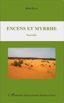 Couverture du livre « Encens et myrrhe » de Baba Hama aux éditions L'harmattan