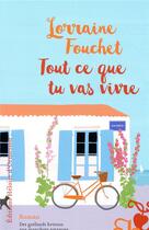 Couverture du livre « Tout ce que tu vas vivre » de Lorraine Fouchet aux éditions Heloise D'ormesson