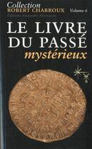 Couverture du livre « Le livre du passé mystérieux » de Robert Charroux aux éditions Moryason