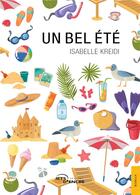 Couverture du livre « Un bel ete » de Isabelle Kreidi aux éditions Jets D'encre