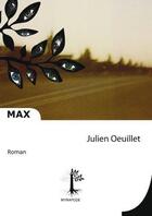 Couverture du livre « Max » de Julien Oeuillet aux éditions Myriapode