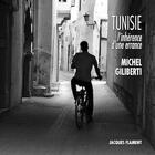 Couverture du livre « Tunisie, l'inhérence d'une errance » de Michel Giliberti aux éditions Jacques Flament