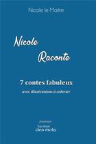 Couverture du livre « Nicole raconte » de Nicole Lemaitre aux éditions Abatos