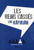 Couverture du livre « Les reins cassés » de Lou Kapikian aux éditions Raconter La Vie