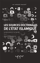 Couverture du livre « Les sources doctrinales de l'état islamique t.2 ; la violence et le sacré » de La Fontaine Jean aux éditions Uppr