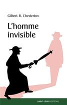 Couverture du livre « L'homme invisible » de Gilbert Keith Chesterton aux éditions Saint-leger