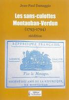 Couverture du livre « Les sans-culottes ; Montauban-Verdun (1793-1794) » de Jean-Paul Damaggio aux éditions La Brochure