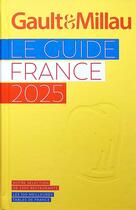 Couverture du livre « Guide France 2025 » de Gaultetmillau aux éditions Gault&millau