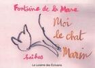 Couverture du livre « Moi le chat marin » de Fontaine De La Mare aux éditions La Lucarne Des Ecrivains