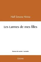 Couverture du livre « Les larmes de mes filles » de Simone Nirina Nell aux éditions Edilivre