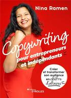 Couverture du livre « Copywriting pour entrepreneurs et indépendants : créer et transformer son audience en chiffre d'affaires » de Nina Ramen aux éditions Eyrolles