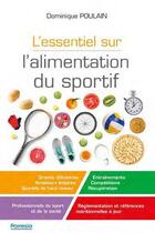 Couverture du livre « L'essentiel sur l'alimentation du sportif (2e édition) » de Dominique Poulain aux éditions Parresia