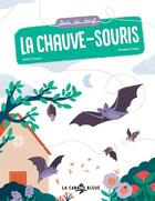 Couverture du livre « Suis du doigt la chauve-souris » de Benoit Broyart et Margaux Grappe aux éditions La Cabane Bleue