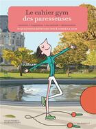 Couverture du livre « Le cahier gym des parresseuses » de Julie Ferrez aux éditions Marabout