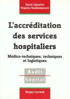 Couverture du livre « Accreditation des services hospitaliers » de Leteurtre H aux éditions Berger-levrault