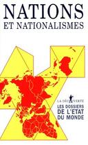 Couverture du livre « Nations et nationalisme » de Serge Cordellier aux éditions La Decouverte
