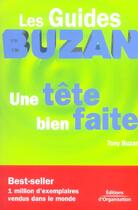 Couverture du livre « Une Tete Bien Faite » de Buzan T aux éditions Organisation