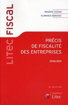 Couverture du livre « Précis de fiscalité des entreprises (édition 2010/2011) » de Maurice Cozian et Florence Deboissy aux éditions Lexisnexis