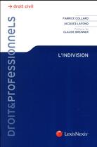Couverture du livre « L'indivision » de Jacques Lafond et Fabrice Collard aux éditions Lexisnexis