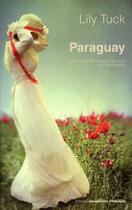 Couverture du livre « Paraguay » de Lily Tuck aux éditions Jacqueline Chambon