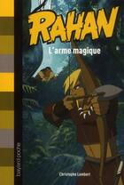 Couverture du livre « Rahan T.5 ; l'arme magique » de Christophe Lambert aux éditions Bayard Jeunesse