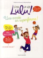 Couverture du livre « C'est la vie Lulu ! ; mon cahier top forme ; une année en superforme ! » de Stephanie Duval et Marylise Morel aux éditions Bayard Jeunesse