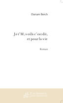 Couverture du livre « Je t'm, voila c'est dit, et pour la vie » de Chambard Eric aux éditions Le Manuscrit