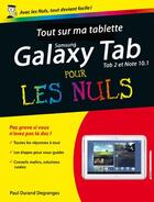 Couverture du livre « Tout sur ma tablette Samsung Galaxy pour les nuls ; tab 2 et note 10.1 » de Paul Durand Degranges et Henri Lilen aux éditions First Interactive