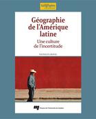 Couverture du livre « Géographie de l'Amérique latine ; une culture de l'incertitude » de Nathalie Gravel aux éditions Presses De L'universite Du Quebec