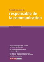 Couverture du livre « Je prends mon poste de responsable de la communication » de Joel Clerembaux et Fabrice Jobard et Fabrice Anguenot aux éditions Territorial