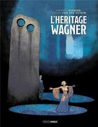 Couverture du livre « L'héritage Wagner » de Emilio Van Der Zuiden et Stephen Desberg aux éditions Bamboo
