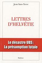 Couverture du livre « Lettres d'Helvétie » de Jean Sans Terre aux éditions Slatkine
