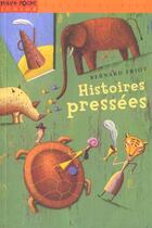 Couverture du livre « Histoires Pressees » de Friot Bernard aux éditions Milan