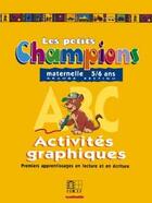 Couverture du livre « Les petits champions/activites graphiques - grande section » de  aux éditions Edicef