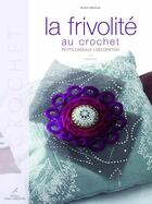 Couverture du livre « La frivolité ; petits cadeaux, décoration » de Deroover Vivane aux éditions Editions Carpentier