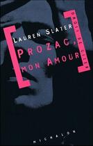 Couverture du livre « Prozac, mon amour » de Lauren Slater aux éditions Michalon